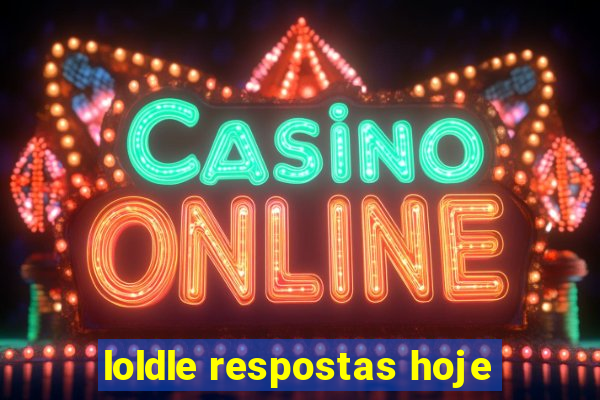 loldle respostas hoje